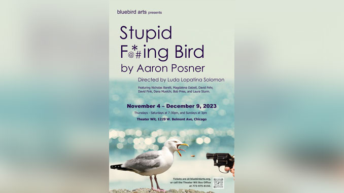 Постер спектакля “Глупая гребаная птичка”. Фото - Bluebird Arts